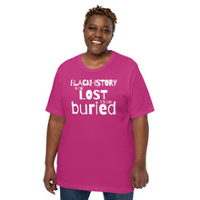 Load image into Gallery viewer, Black History is Not Lost Unisex t-shirt