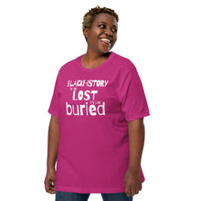 Load image into Gallery viewer, Black History is Not Lost Unisex t-shirt