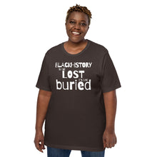 Load image into Gallery viewer, Black History is Not Lost Unisex t-shirt