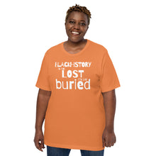 Load image into Gallery viewer, Black History is Not Lost Unisex t-shirt