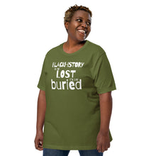 Load image into Gallery viewer, Black History is Not Lost Unisex t-shirt
