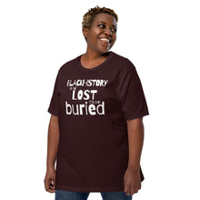 Load image into Gallery viewer, Black History is Not Lost Unisex t-shirt