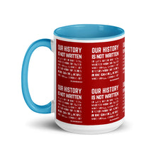Load image into Gallery viewer, Our History Is Not Written Mug