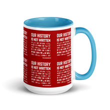 Load image into Gallery viewer, Our History Is Not Written Mug