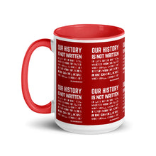 Load image into Gallery viewer, Our History Is Not Written Mug