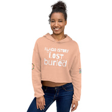 Load image into Gallery viewer, Black History is Not Lost Crop Hoodie