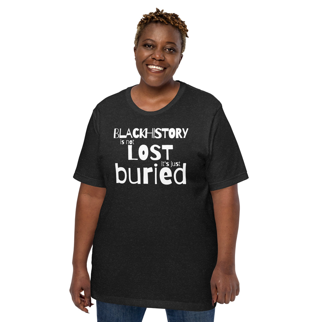 Black History is Not Lost Unisex t-shirt