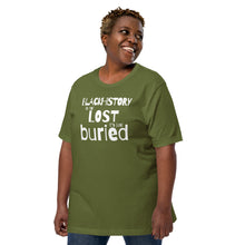 Load image into Gallery viewer, Black History is Not Lost Unisex t-shirt
